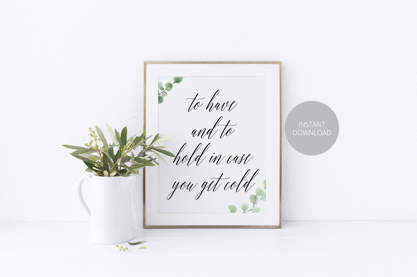 To have and to hold in case you get cold, Blanket Sign, Instant Download, Wedding Decor, Wedding Signs, Remembrance, Rustic Wedding - SAVVY PAPER CO